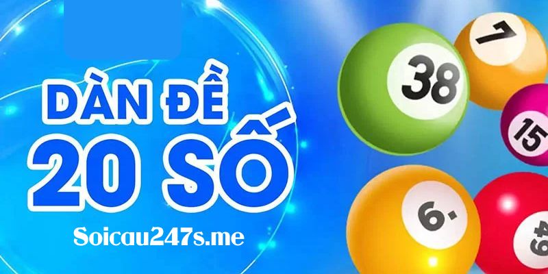 phương pháp chơi dàn đề 20 số hôm nay