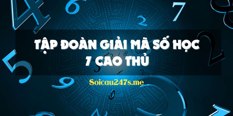 Tập đoàn giải mã số học 7 cao thủ áp dụng nhiều phương pháp thống kê
