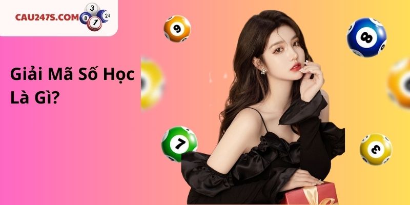 Giải Mã Số Học Là Gì?