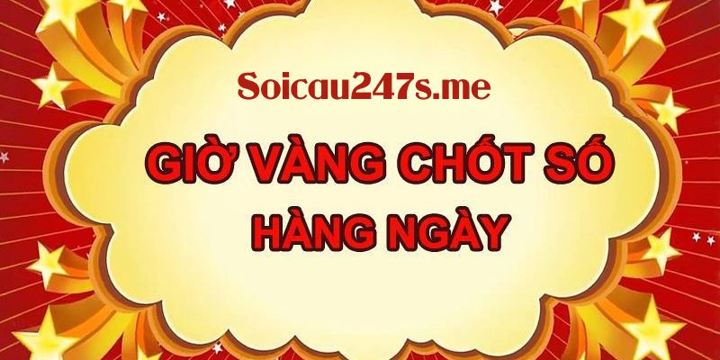 Giờ vàng chốt số miền bắc