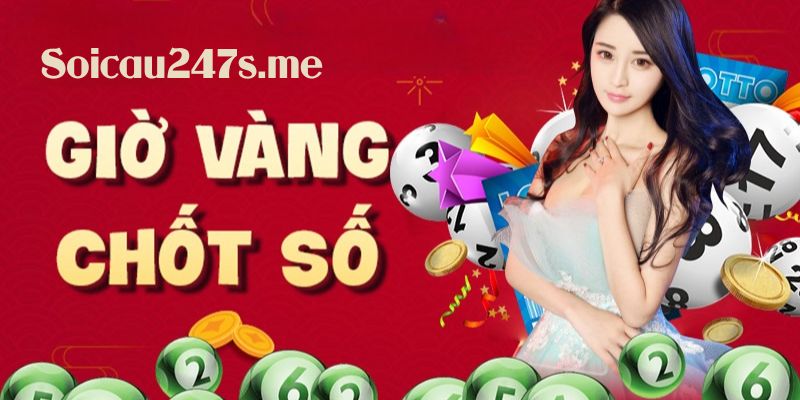 giờ vàng chốt số miền bắc hôm nay