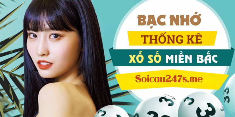 Phương pháp soi cầu bạc nhớ miền bắc