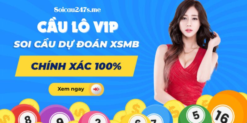 Soi cầu lô VIP theo giải đặc biệt phổ biến ở XSMB