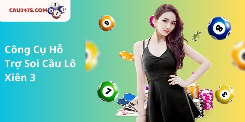 Công Cụ Hỗ Trợ Soi Cầu Lô Xiên 3