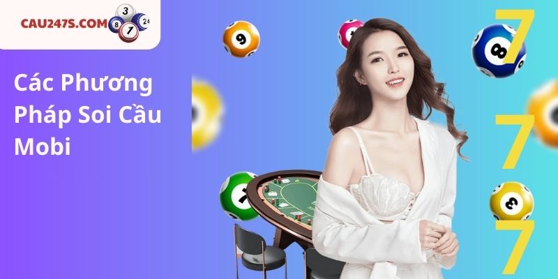 Các Phương Pháp Soi Cầu Mobi
