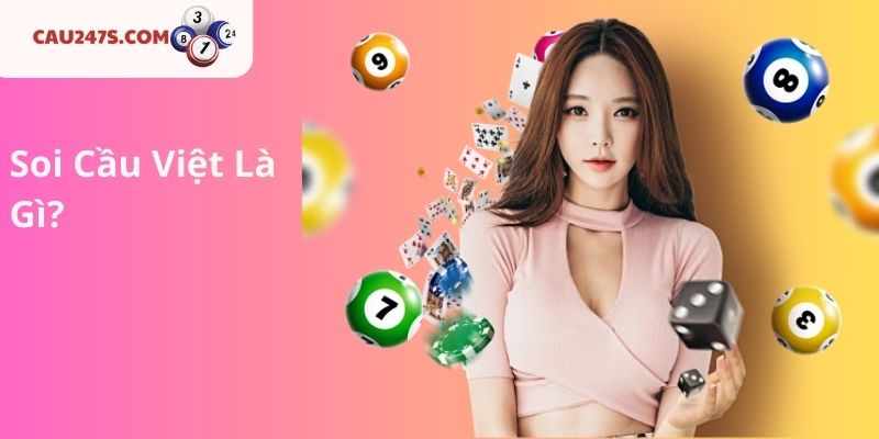 Soi Cầu Việt Là Gì?