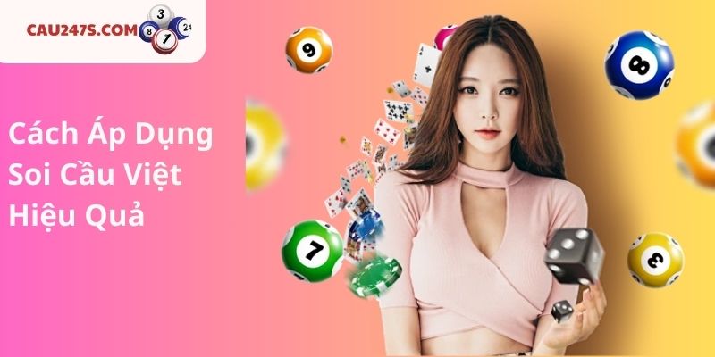 Cách Áp Dụng Soi Cầu Việt Hiệu Quả