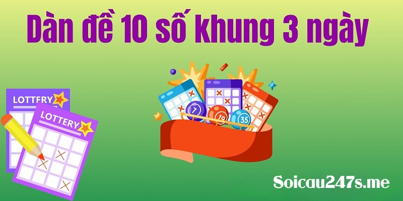 Người chơi có thể nuôi theo dõi giải đặc biệt từ những ngày gần nhất để nuôi dàn de 10 số khung 3 ngày bất bại miễn phí