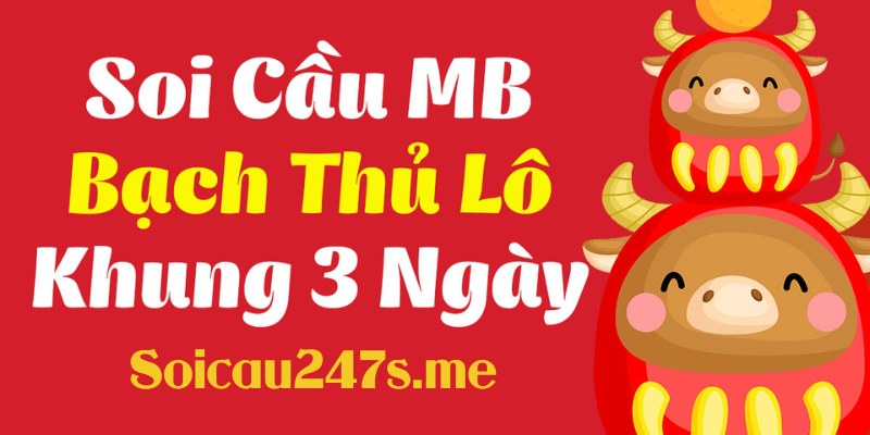 Những tính toán chính xác theo cầu sẽ giúp tăng tỷ lệ chiến thắng bạch thủ lô khung 3 ngày