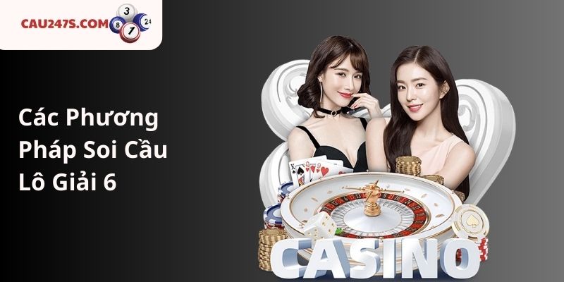 Các Phương Pháp Soi Cầu Lô Giải 6
