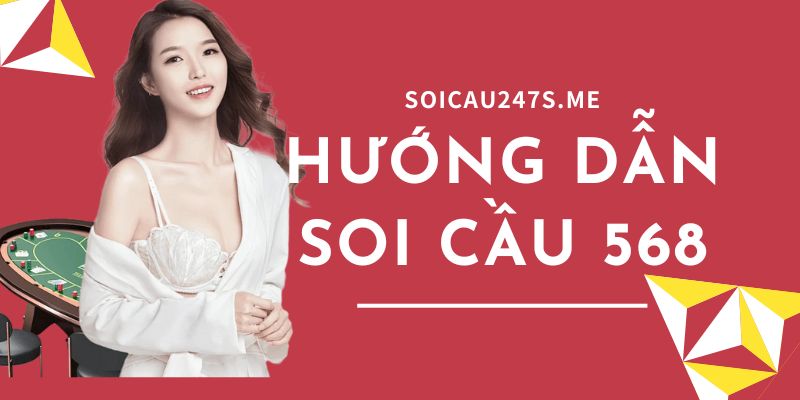 Hướng dẫn chơi Soi Cầu 567 cho anh em newbie