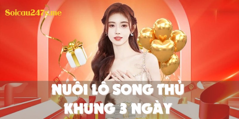 Phương pháp nuôi lô song thủ khung 3 ngày giúp tối đa hóa cơ hội chiến thắng và giảm thiểu rủi ro