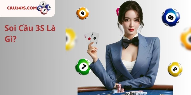Soi Cầu 3S Là Gì?