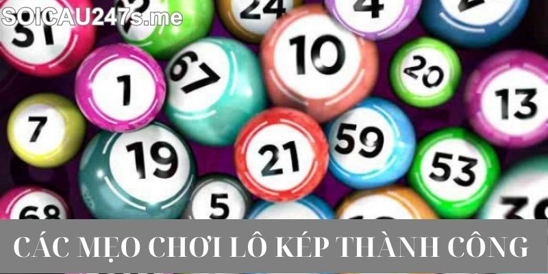 Các Mẹo Chơi Lô Kép Thành Công