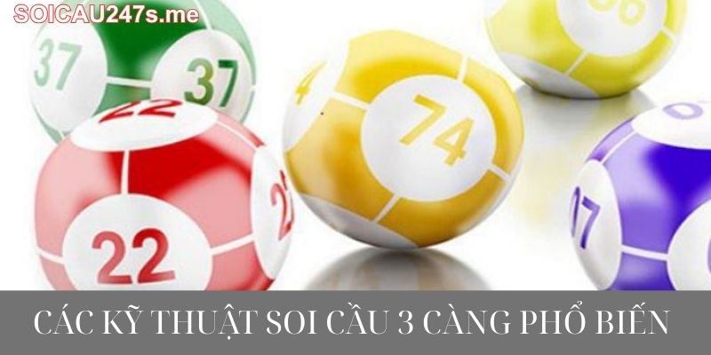 Các kỹ thuật soi cầu 3 càng phổ biến