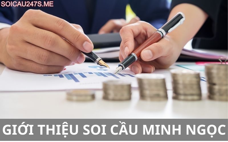 Giới thiệu soi cầu Minh Ngọc