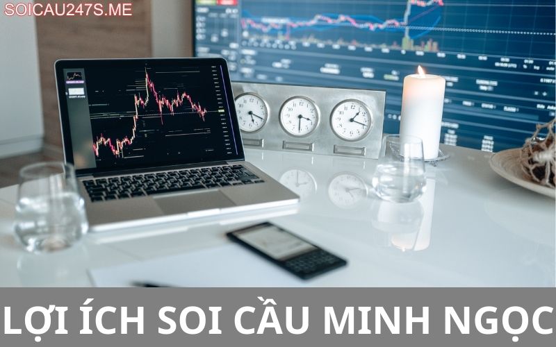 Lợi ích soi cầu Minh Ngọc