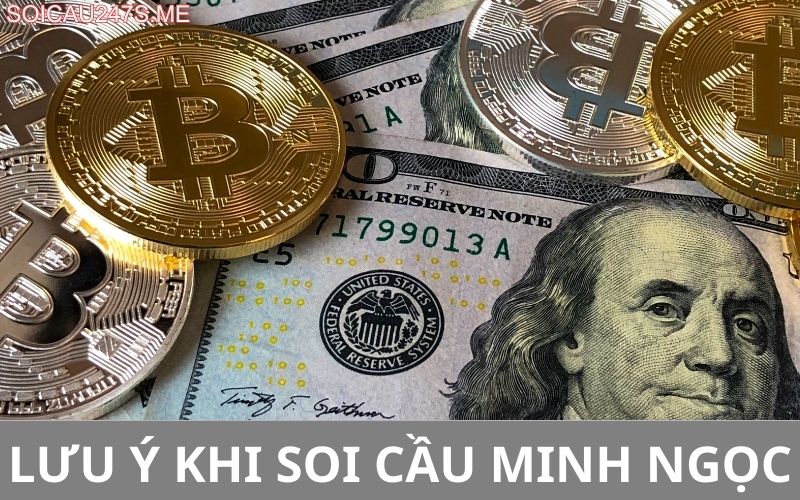 Lưu ý soi cầu Minh Ngọc