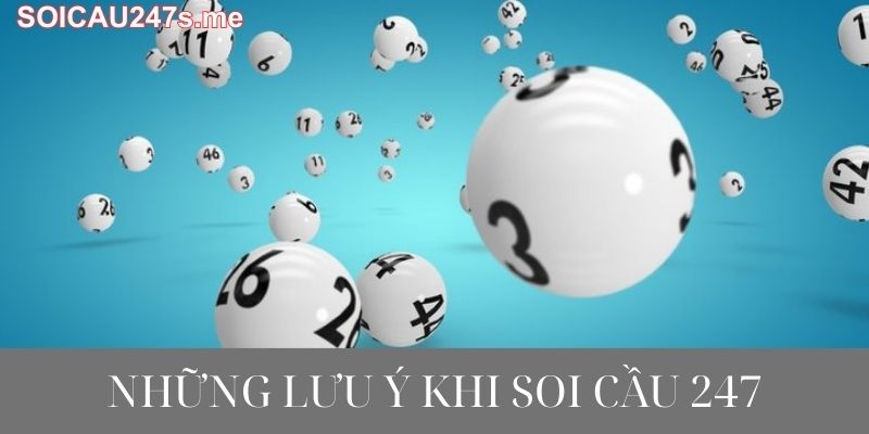 Những lưu ý khi soi cầu 247