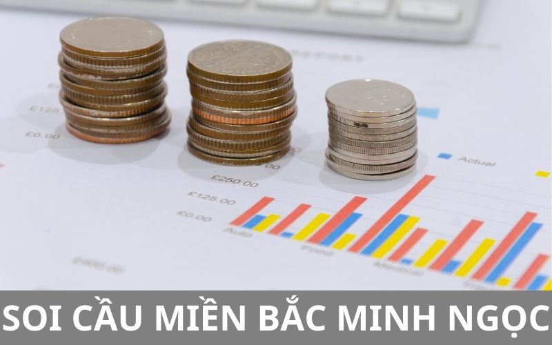 Soi cầu miền bắc Minh Ngọc