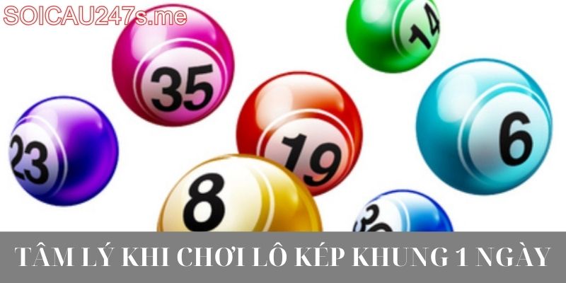 Tâm Lý Khi Chơi Lô Kép Khung 1 Ngày