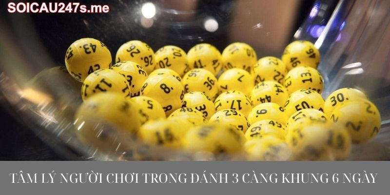 Tâm lý người chơi trong Đánh 3 Càng Khung 6 Ngày