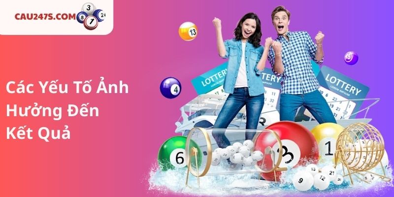 Các Yếu Tố Ảnh Hưởng Đến Kết Quả