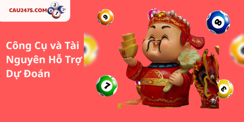 Công Cụ và Tài Nguyên Hỗ Trợ Dự Đoán
