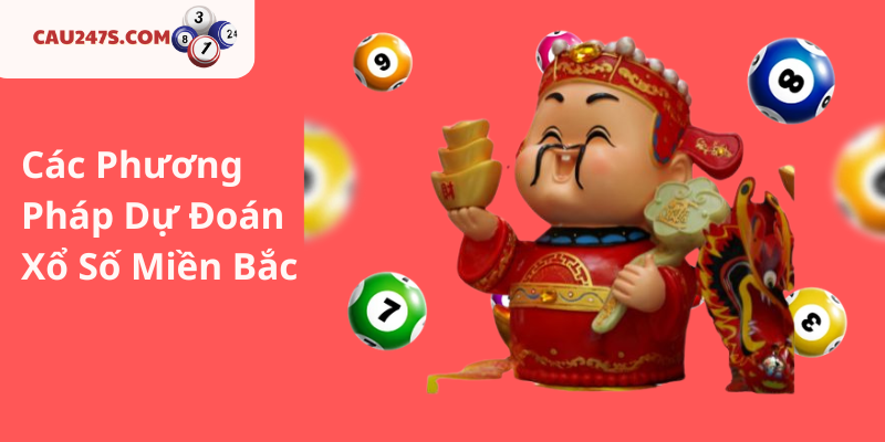 Các Phương Pháp Dự Đoán Xổ Số Miền Bắc