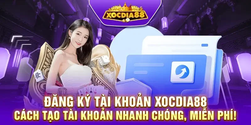 Tạo tài khoản nhanh chóng và miễn phí