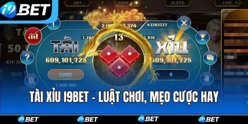 Thắng lớn mỗi ngày cùng tài xỉu i9bet
