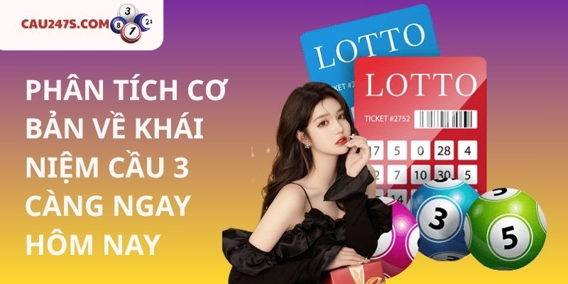 PHÂN TÍCH CƠ BẢN VỀ CẦU 3 CÀNG