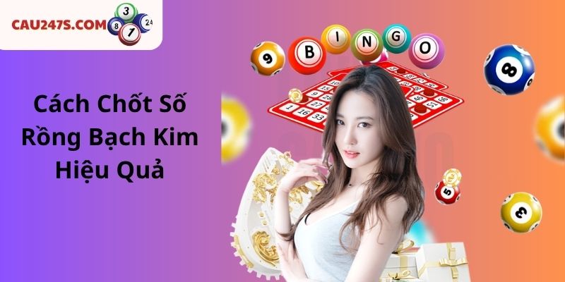Cách Chốt Số Rồng Bạch Kim Hiệu Quả