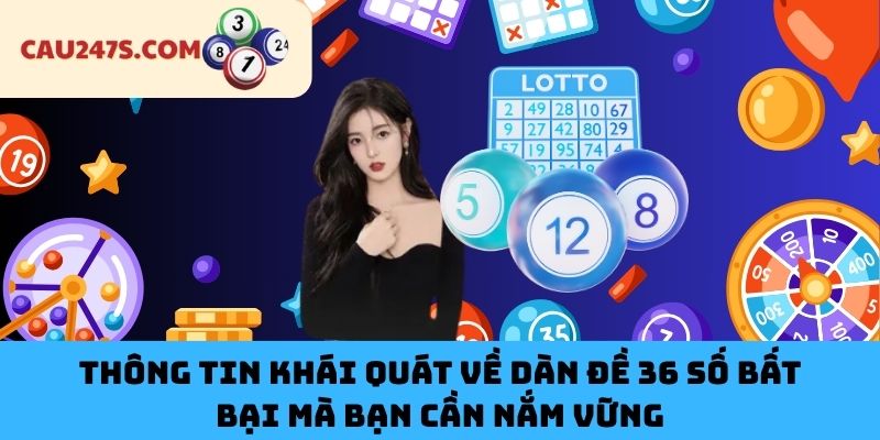 Thông tin khái quát về dàn đề 36 số bất bại mà bạn cần nắm vững