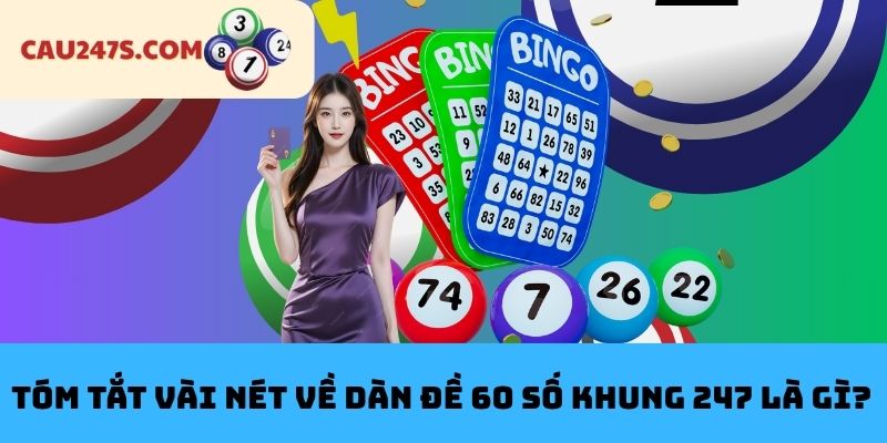 Dàn Đề 60 Số Khung 247 Là Gì?