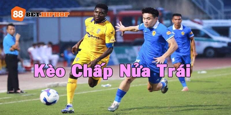 Chấp nửa trái trong bóng đá là sao