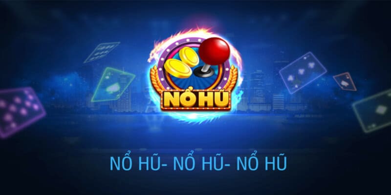 Nổ hũ là gì? Vì sao lại nổ lớn tại BK8?