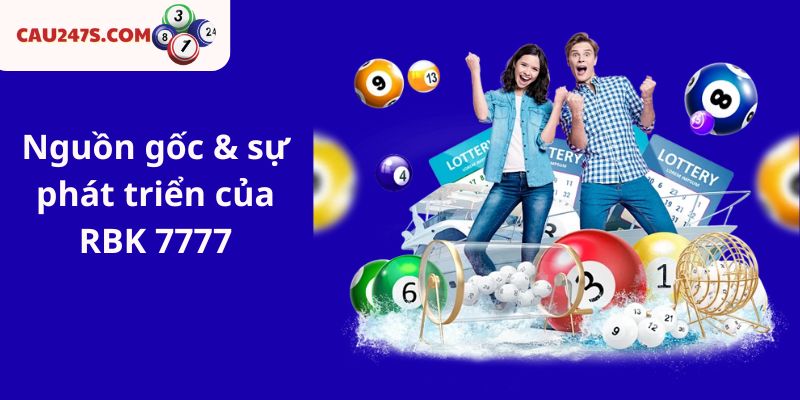 Nguồn gốc & sự phát triển của RBK 7777