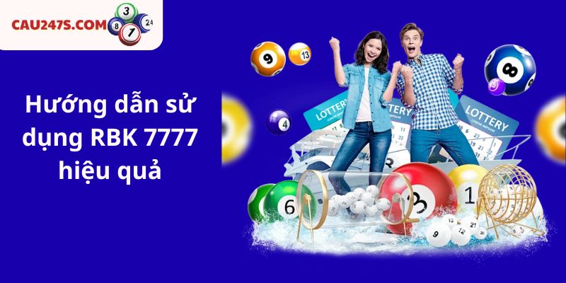 Hướng dẫn sử dụng RBK 7777 hiệu quả