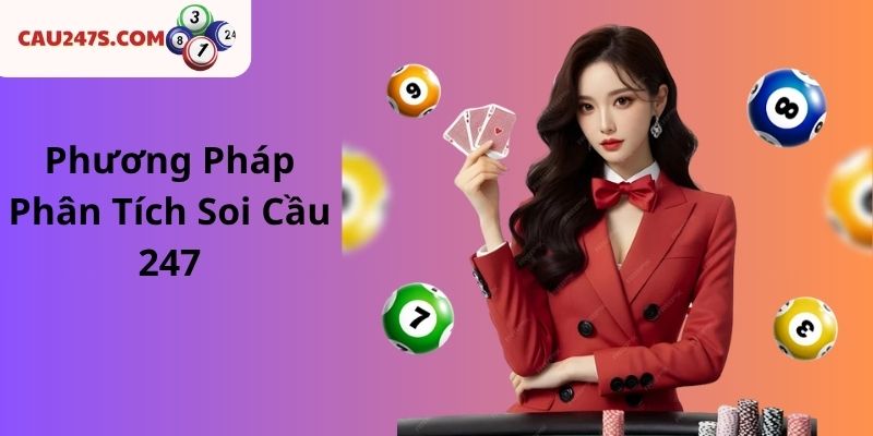 Phương Pháp Phân Tích Soi Cầu 247
