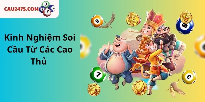 Kinh Nghiệm Soi Cầu Từ Các Cao Thủ