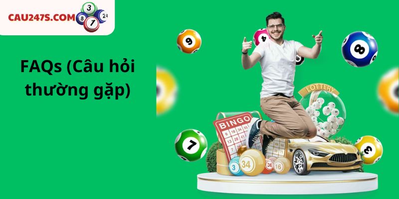 FAQs (Câu hỏi thường gặp)