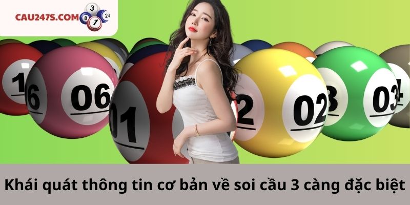 Khái quát thông tin cơ bản về soi cầu 3 càng đặc biệt