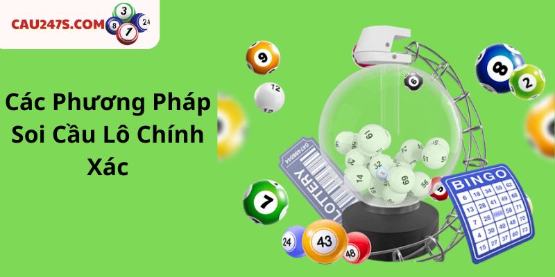 Các Phương Pháp Soi Cầu Lô Chính Xác