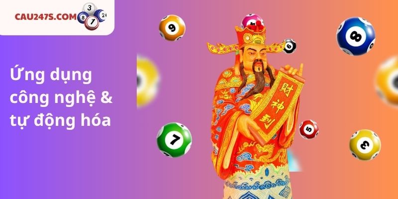 Ứng dụng công nghệ & tự động hóa