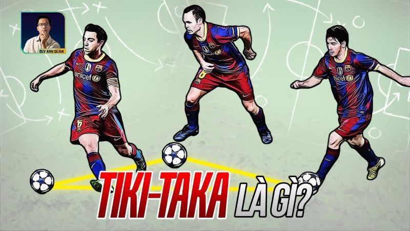 Kỹ thuật tiki taka hiệu quả