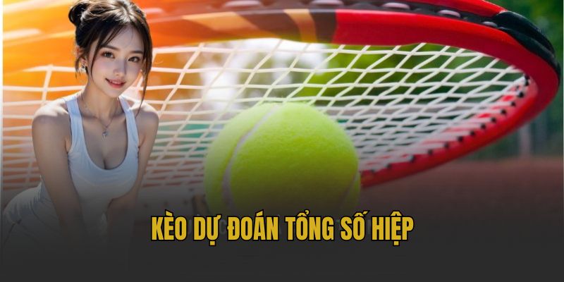 Kèo dự đoán tổng số hiệp