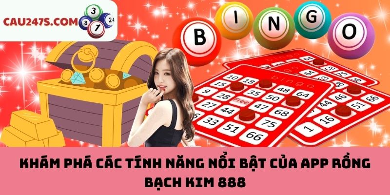 Thế mạnh vượt trội của App Rồng Bạch Kim 888