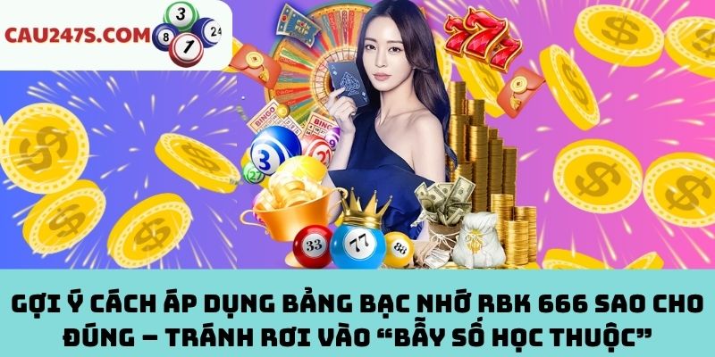 Cách áp dụng bảng bạc nhớ RBK 666 thông minh