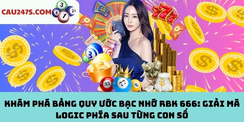Bảng quy ước bạc nhớ RBK 666